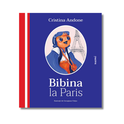 Coperta cartii Bibina la Paris de Cristina Andone, Editura Nemira