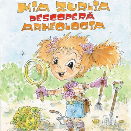 Coperta cartii Mia Zurlia descopera arheologia