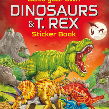 Coperta cartii Build Your Own Dinosaurs and T. Rex