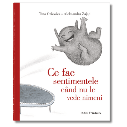 Coperta cartii Ce fac sentimentele când nu le vede nimeni