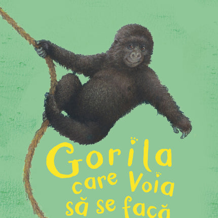 Coperta cartii Gorila care voia să se facă mare