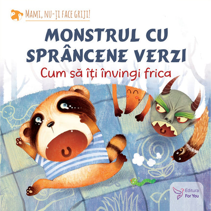 Coperta cartii Monstrul cu sprâncene verzi: cum să-ți învingi frica pe minilama.ro