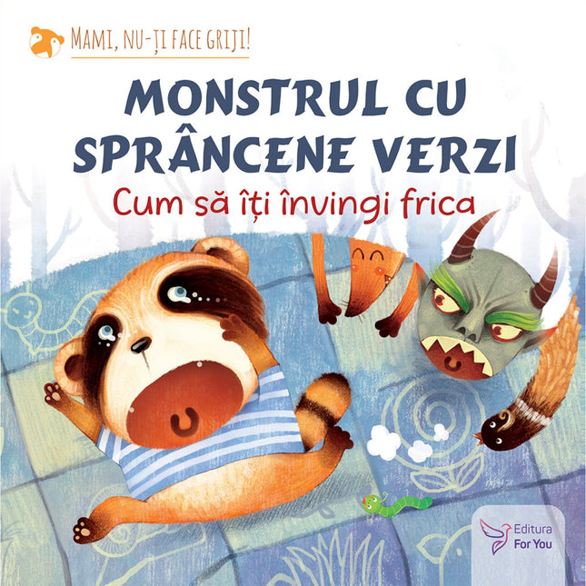 Coperta cartii Monstrul cu sprâncene verzi: cum să-ți învingi frica pe minilama.ro