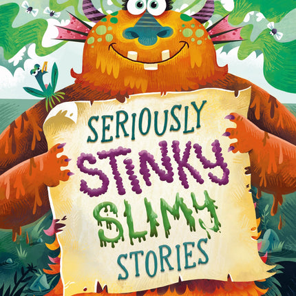 Coperta cartii Seriously Stinky Slimy Stories