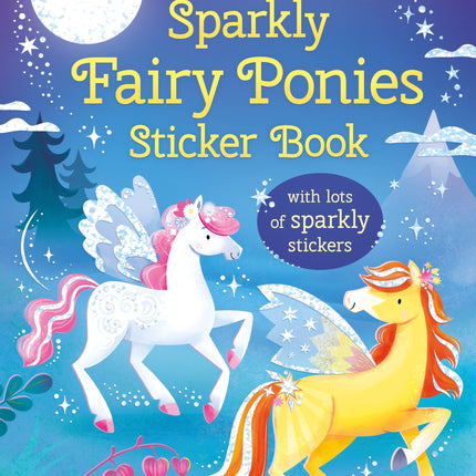 Coperta cartii Sparkly Fairy Ponies Sticker Book