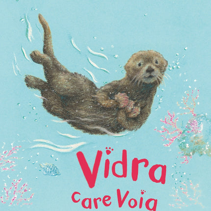 Coperta cartii Vidra care voia să știe tot - Poveste în limba română