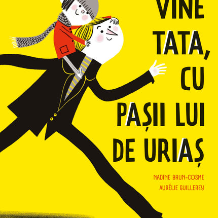 Coperta cartii Vine tata, cu pașii lui de uriaș